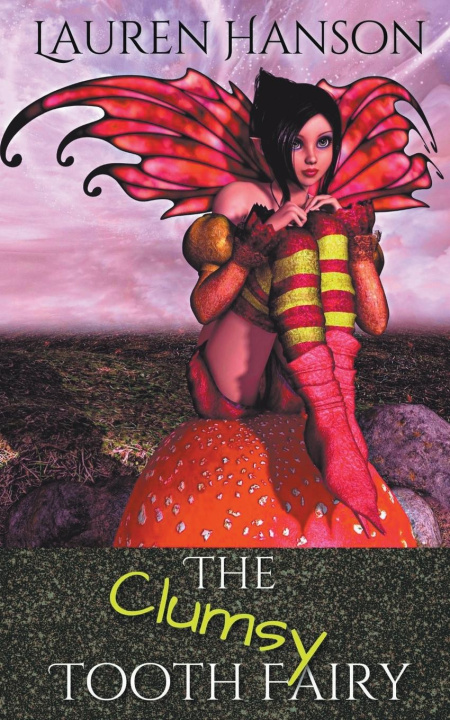 Book The Clumsy Tooth Fairy Lauren Hanson