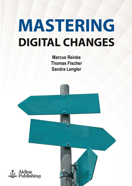 Kniha Mastering digital changes Thomas Fischer