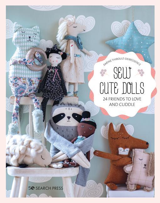 Carte Sew Cute Dolls: 24 Friends to Love and Cuddle 