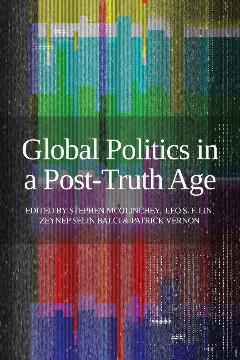 Könyv Global Politics in a Post-Truth Age 