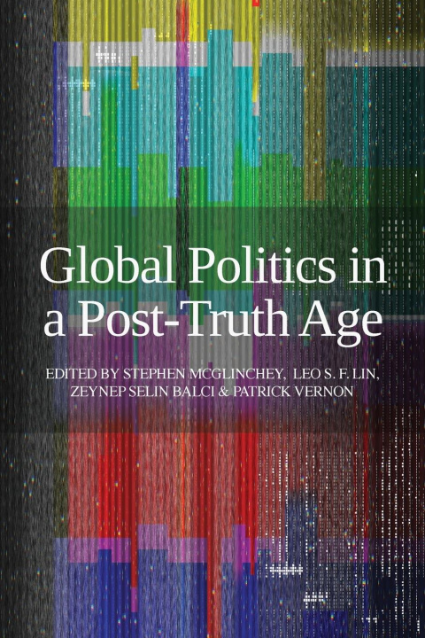 Книга Global Politics in a Post-Truth Age 