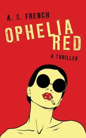 Knjiga Ophelia Red A. S. French