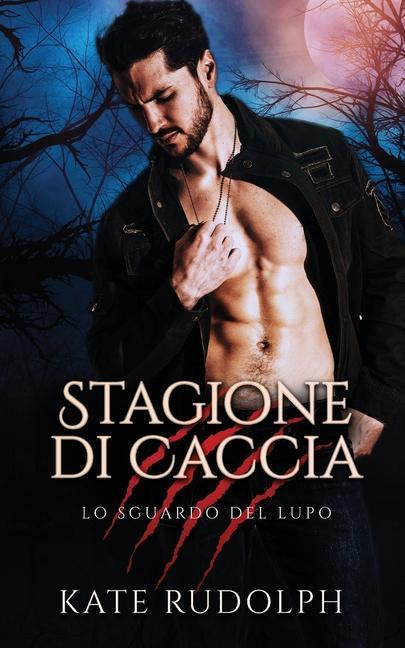 Knjiga Stagione Di Caccia: Paranormal Romance Gaia Bordandini Baldassarri