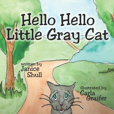 Knjiga Hello, Hello, Little Gray Cat Janice Shull