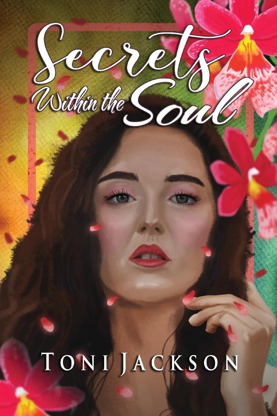 Knjiga Secrets Within the Soul Toni Jackson
