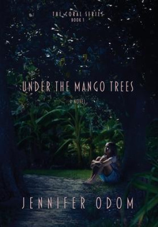 Book Under the Mango Trees Jennifer Odom