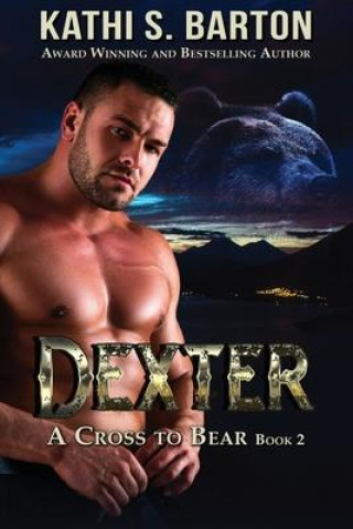 Book Dexter: A Cross to Bear Shifter Romance Kathi S. Barton