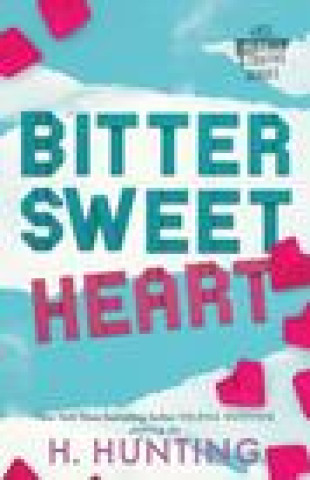 Kniha Bitter Sweet Heart (Alternate Cover) Helena Hunting