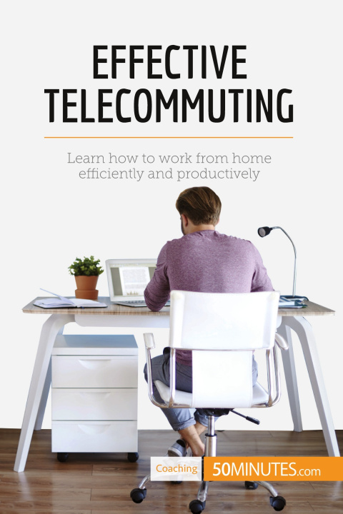 Knjiga Effective Telecommuting 50minutes