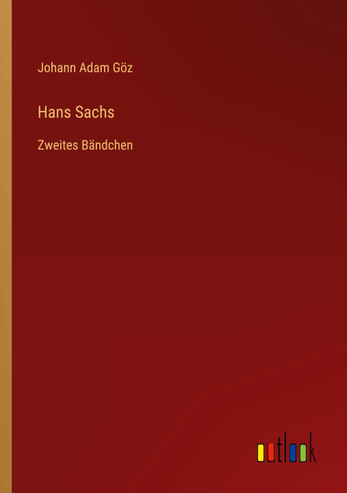 Kniha Hans Sachs Johann Adam Göz