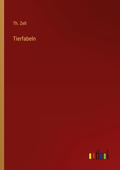 Knjiga Tierfabeln Th. Zell