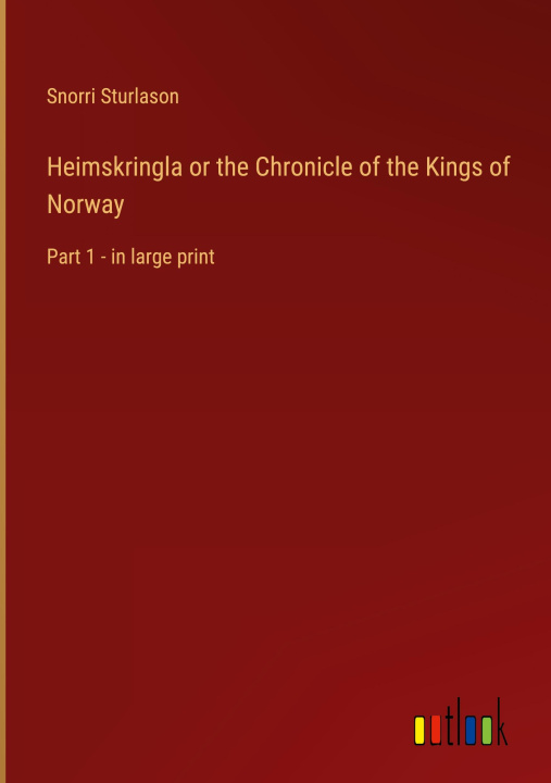 Carte Heimskringla or the Chronicle of the Kings of Norway 