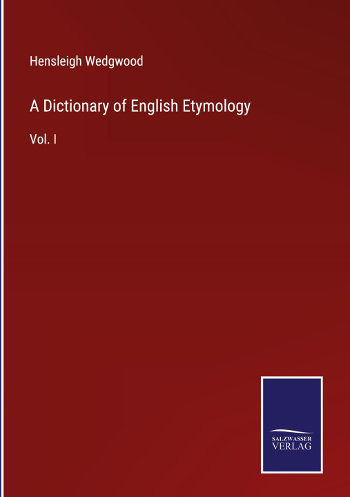 Carte A Dictionary of English Etymology 