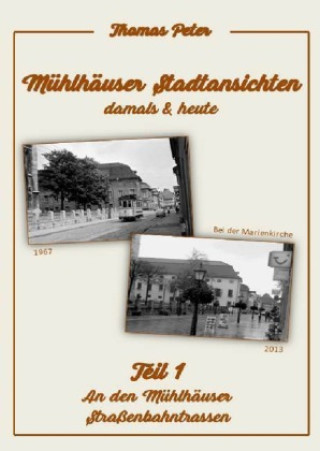 Book Mühlhäuser Stadtansichten damals & heute Thomas Peter