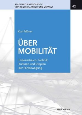 Knjiga Über Mobilität Kurt Möser