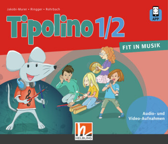 Audio Tipolino 1/2 - Fit in Musik. Audio-Aufnahmen. Ausgabe BY Katrin-Uta Ringger