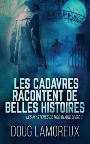 Βιβλίο Les Cadavres Racontent de Belles Histoires Patrick Mercier