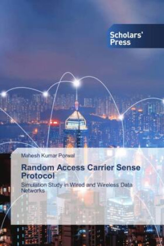 Knjiga Random Access Carrier Sense Protocol Mahesh Kumar Porwal