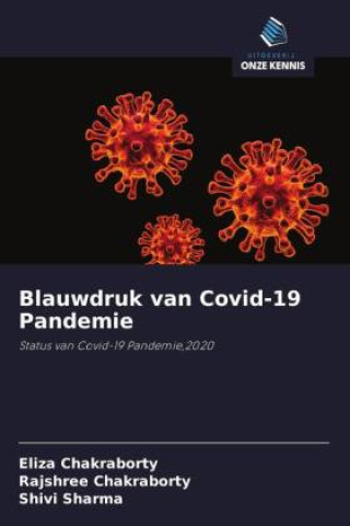 Knjiga Blauwdruk van Covid-19 Pandemie Rajshree Chakraborty