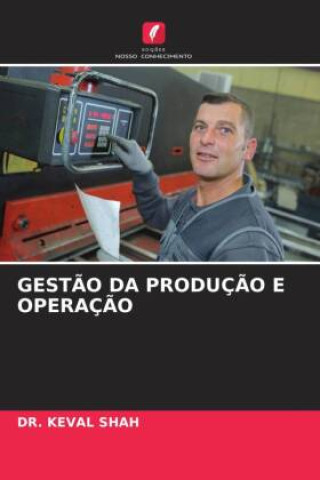 Knjiga GEST?O DA PRODUÇ?O E OPERAÇ?O DR. KEVAL SHAH