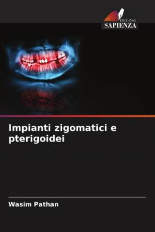 Knjiga Impianti zigomatici e pterigoidei Wasim Pathan