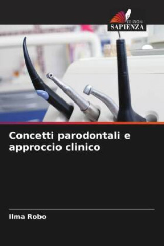 Книга Concetti parodontali e approccio clinico Ilma Robo
