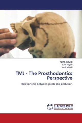 Könyv TMJ - The Prosthodontics Perspective Sunil Nayak