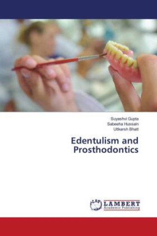 Книга Edentulism and Prosthodontics Sabeeha Hussain