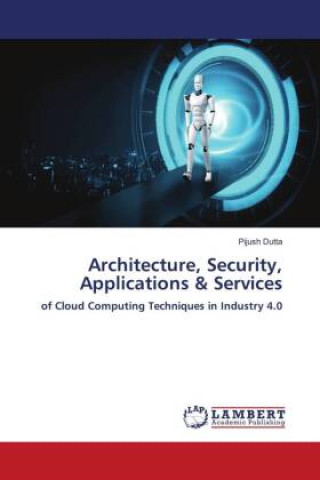 Book Architecture, Security, Applications & Services Pijush Dutta