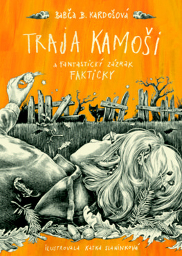 Book Traja kamoši a fakticky fantastický zázrak Barbora Kardošová