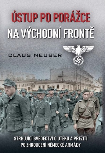 Carte Ústup po porážce na východní frontě Claus Neuber