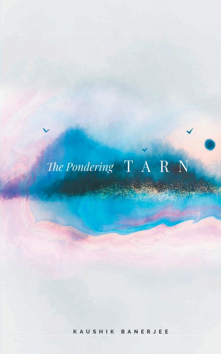 Książka THE PONDERING TARN Kaushik Banerjee