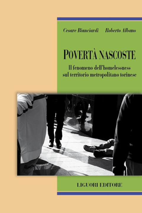Kniha Povertà nascoste. Il fenomeno dell'homelessness sul territorio metropolitano torinese Cesare Bianciardi