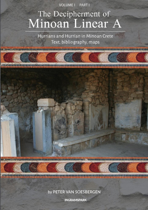 Carte The Decipherment of Minoan Linear A, Volume I, Part I 