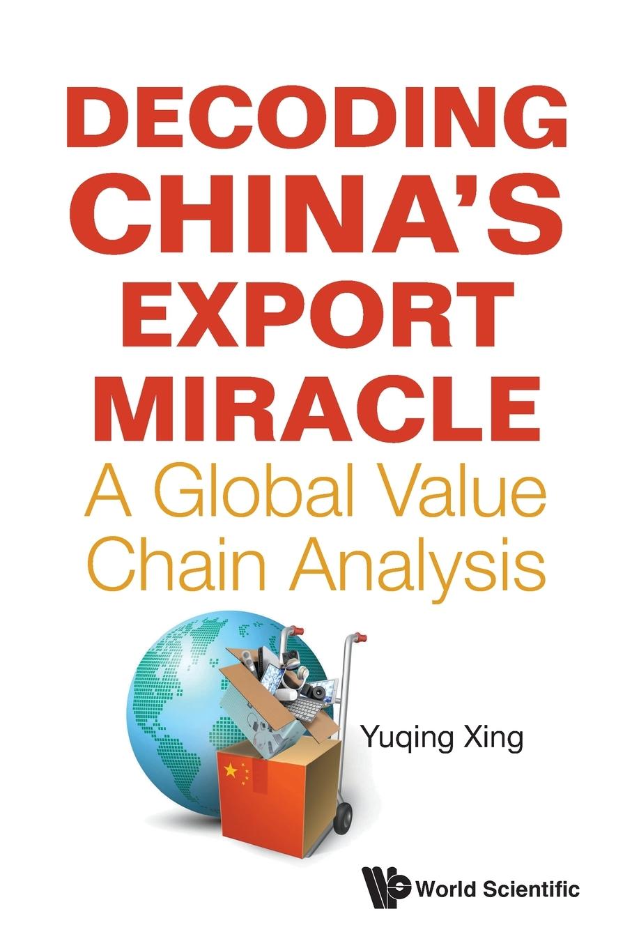 Knjiga Decoding China's Export Miracle XING YUQING