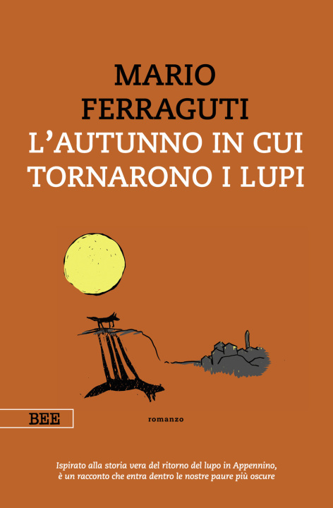 Книга autunno in cui tornarono i lupi Mario Ferraguti