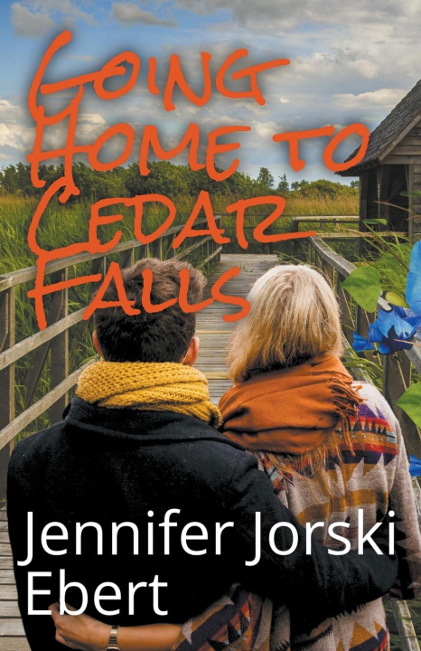 Knjiga Going Home to Cedar Falls Jennifer Jorski Ebert