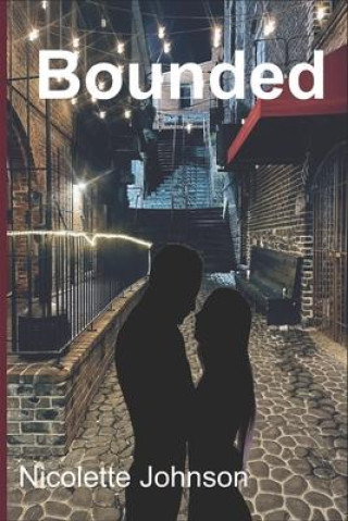 Knjiga Bounded: Book III Nicolette Johnson