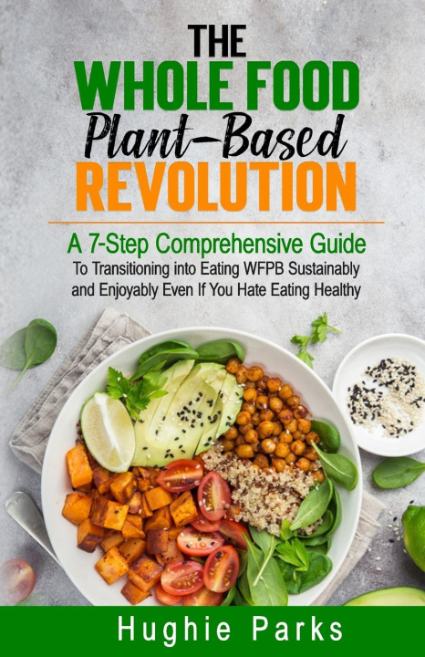 Könyv The Whole Food, Plant-Based Revolution 