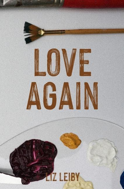 Knjiga Love Again Liz Leiby