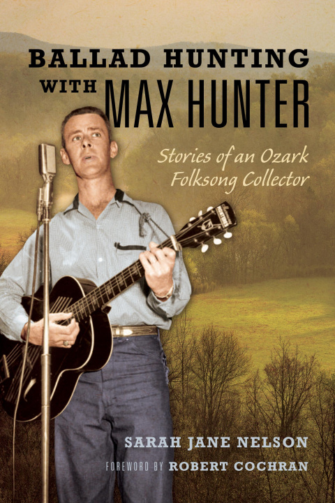 Book Ballad Hunting with Max Hunter Sarah Nelson