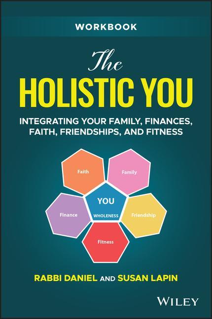 Kniha Holistic You: Integrating Your Family, Finance s, Faith, Friendships, and Fitness: Workbook Lapin