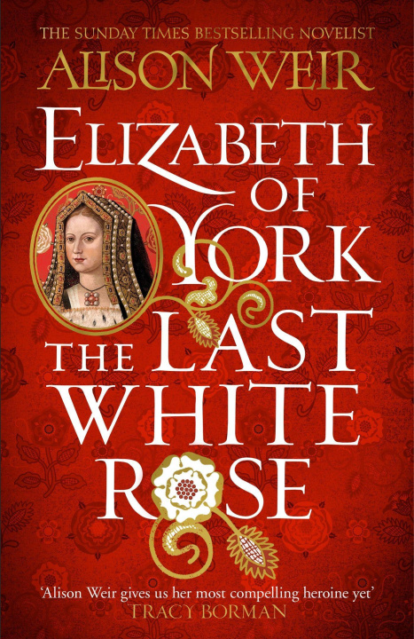 Könyv Elizabeth of York: The Last White Rose 