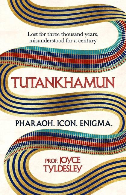 Книга TUTANKHAMUN : Lost for three thousand years, misunderstood for a century Joyce Tyldesley
