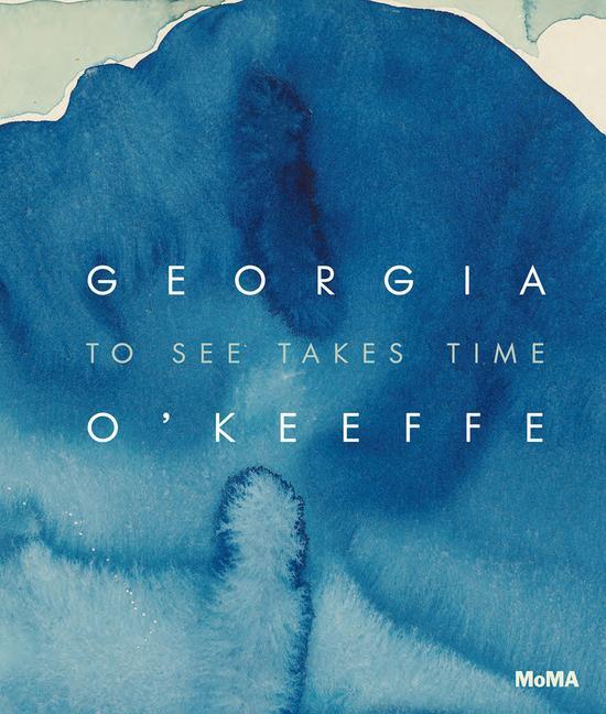 Книга Georgia O'Keeffe: To See Takes Time Samantha Friedman