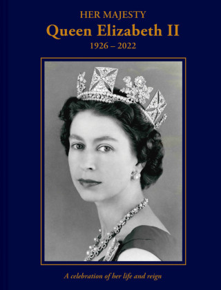 Kniha Her Majesty Queen Elizabeth II: 1926-2022 
