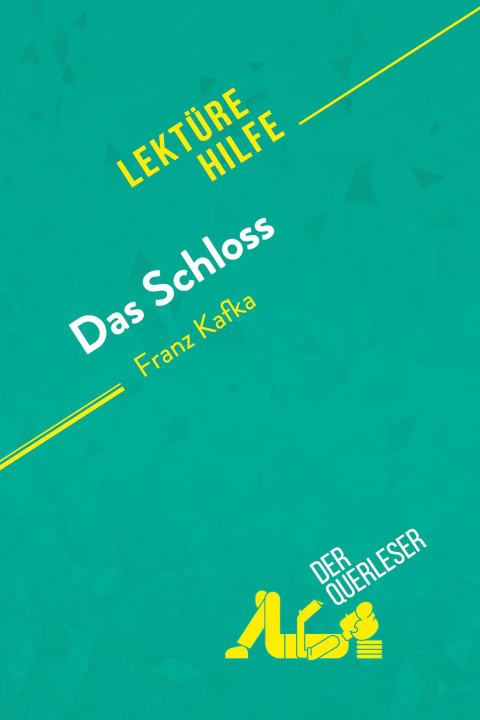 Book Das Schloss von Franz Kafka (Lektürehilfe) derQuerleser