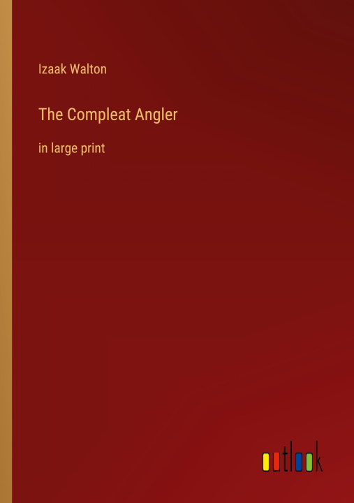Knjiga The Compleat Angler Izaak Walton