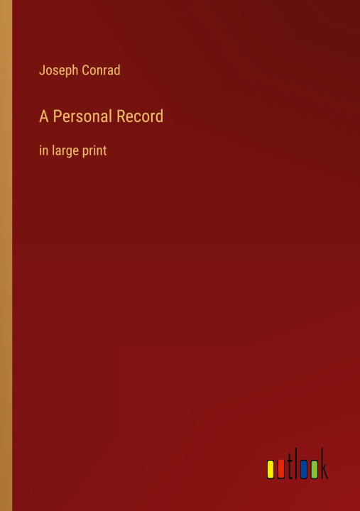 Knjiga A Personal Record Joseph Conrad