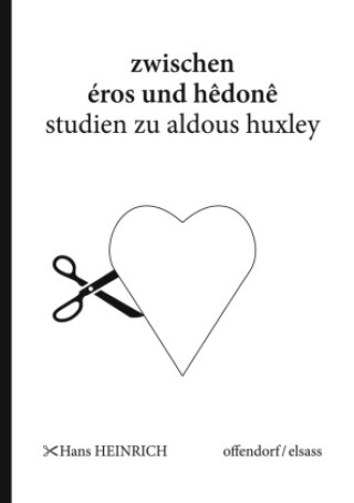 Kniha Zwischen eros und hedone - Studien zu Aldous Huxley 